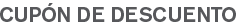 Cupón de descuento